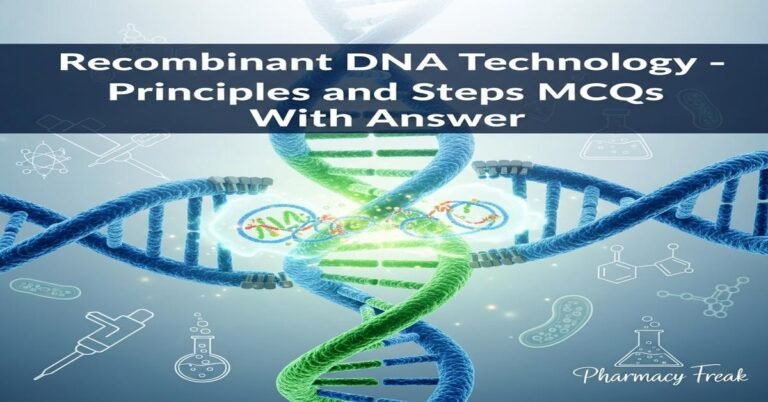Recombinant DNA technology – principles and steps MCQs With Answer