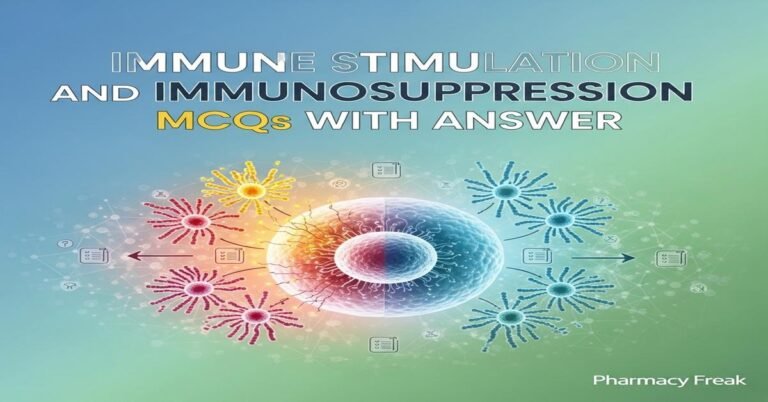 Immune stimulation and immunosuppression MCQs With Answer