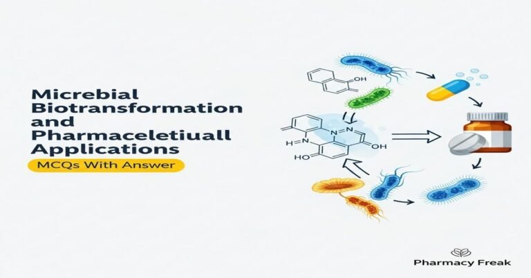 Microbial biotransformation and pharmaceutical applications MCQs With Answer
