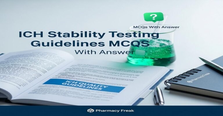 ICH stability testing guidelines MCQs With Answer