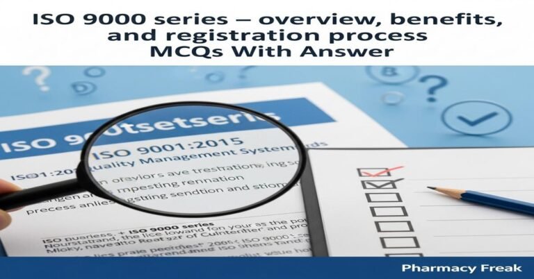 ISO 9000 series – overview, benefits, and registration process MCQs With Answer