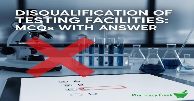 Disqualification of testing facilities MCQs With Answer
