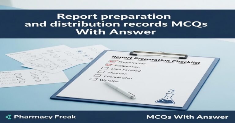 Report preparation and distribution records MCQs With Answer