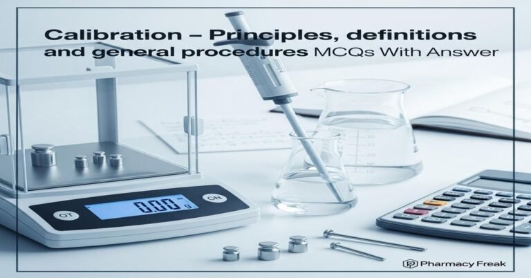 Calibration – principles, definitions and general procedures MCQs With Answer