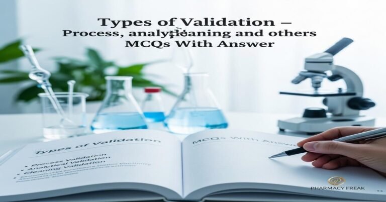 Types of validation – process, analytical, cleaning and others MCQs With Answer