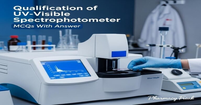 Qualification of UV-Visible spectrophotometer MCQs With Answer