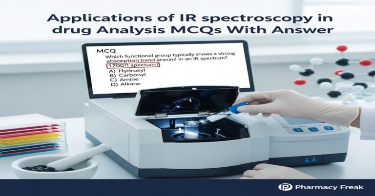 Applications of IR spectroscopy in drug analysis MCQs With Answer