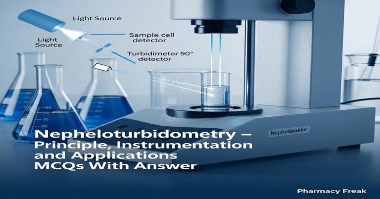 Nepheloturbidometry – principle, instrumentation and applications MCQs With Answer