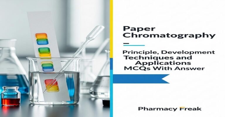 Paper chromatography – principle, development techniques and applications MCQs With Answer