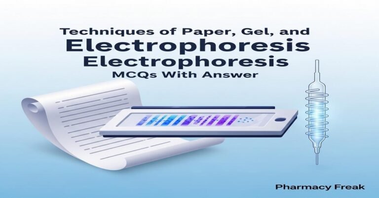 Techniques of paper, gel and capillary electrophoresis MCQs With Answer