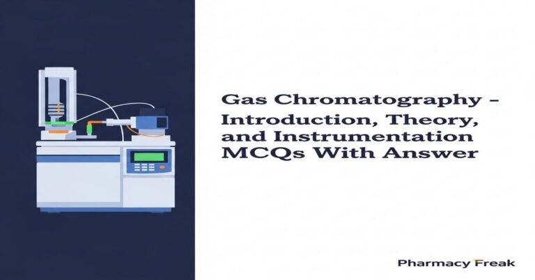 Gas chromatography – introduction, theory and instrumentation MCQs With Answer