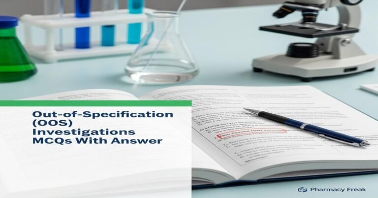 Out-of-Specification (OOS) investigations MCQs With Answer
