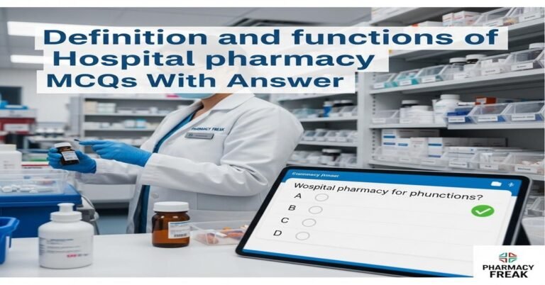 Definition and functions of hospital pharmacy MCQs With Answer