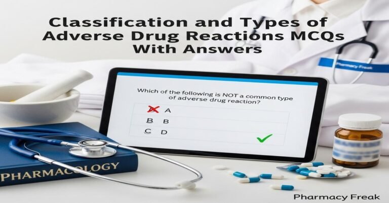 Classification and types of adverse drug reactions MCQs With Answer