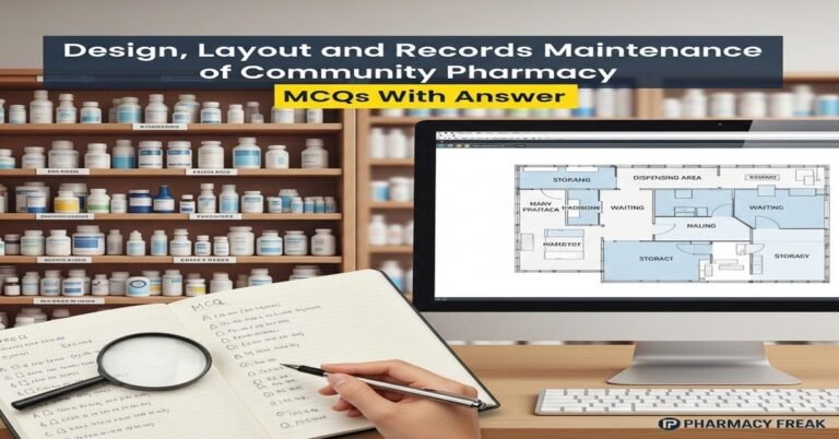 Design, layout and records maintenance of community pharmacy MCQs With Answer