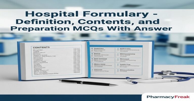 Hospital formulary – definition, contents and preparation MCQs With Answer