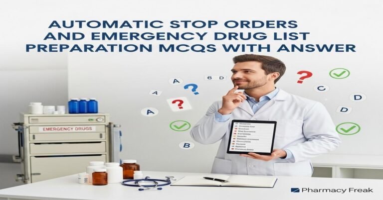 Automatic stop orders and emergency drug list preparation MCQs With Answer