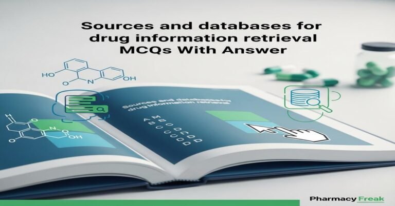 Sources and databases for drug information retrieval MCQs With Answer