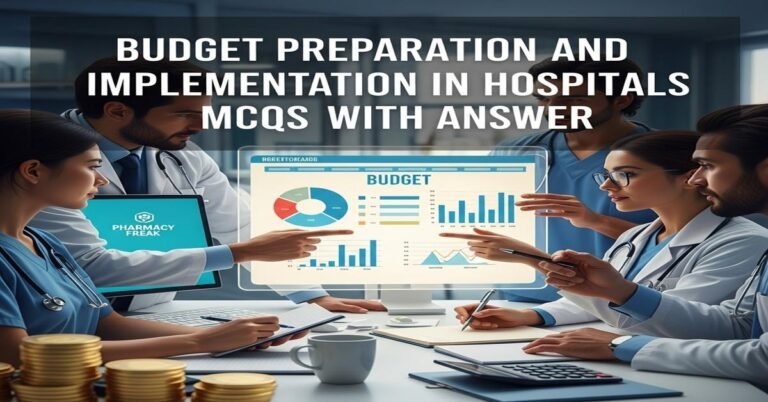 Budget preparation and implementation in hospitals MCQs With Answer