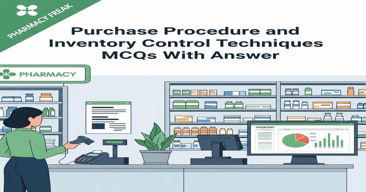 Purchase procedure and inventory control techniques MCQs With Answer