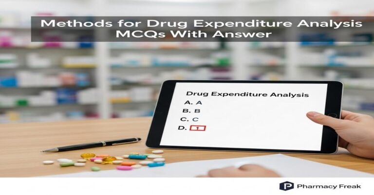 Methods for drug expenditure analysis MCQs With Answer