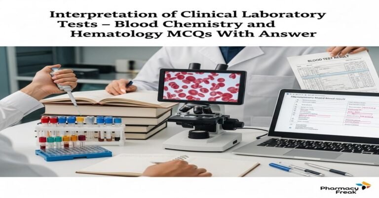 Interpretation of clinical laboratory tests – blood chemistry and hematology MCQs With Answer