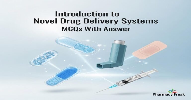 Introduction to Novel Drug Delivery Systems MCQs With Answer