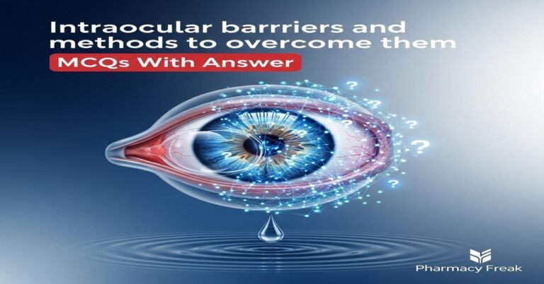 Intraocular barriers and methods to overcome them MCQs With Answer