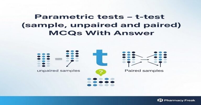 Parametric tests – t-test (sample, unpaired and paired) MCQs With Answer