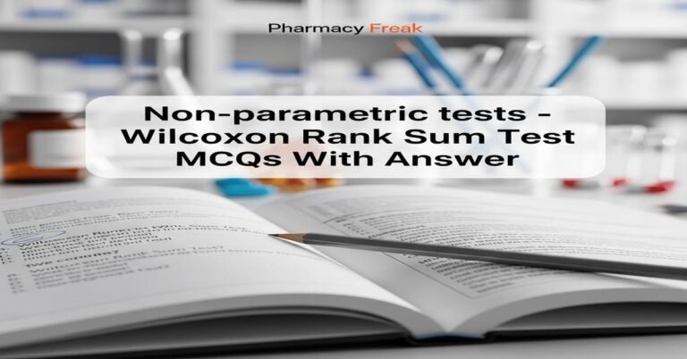 Non-parametric tests – Wilcoxon Rank Sum Test MCQs With Answer