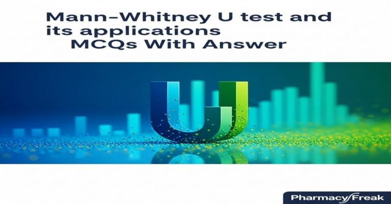 Mann–Whitney U test and its applications MCQs With Answer