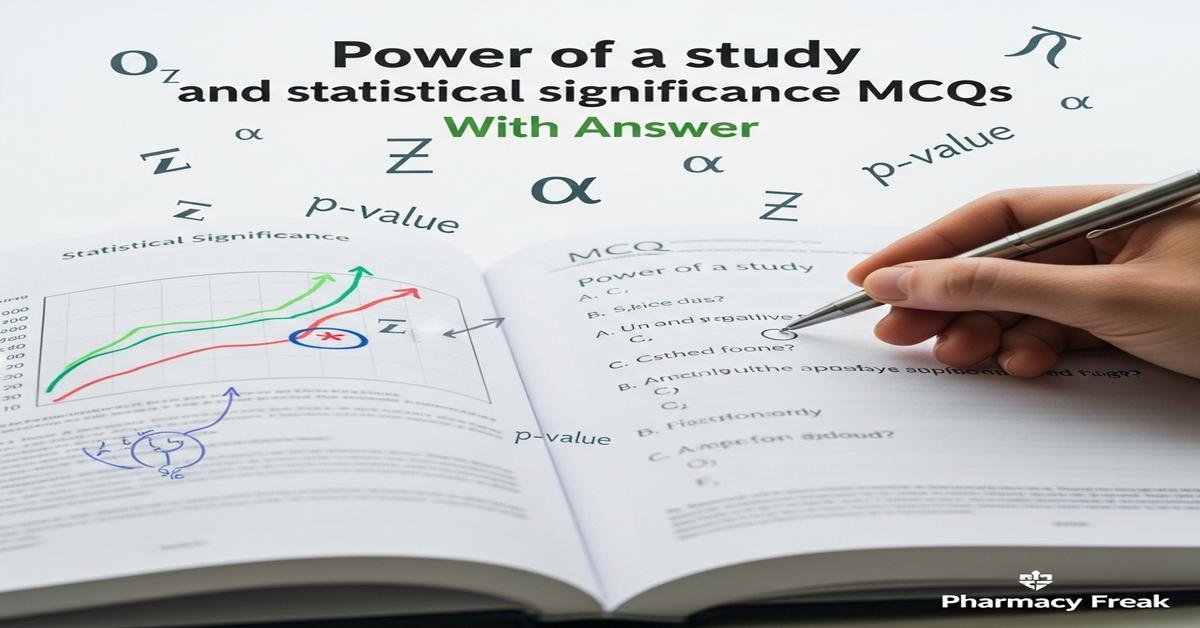 Power of a study and statistical significance MCQs With Answer