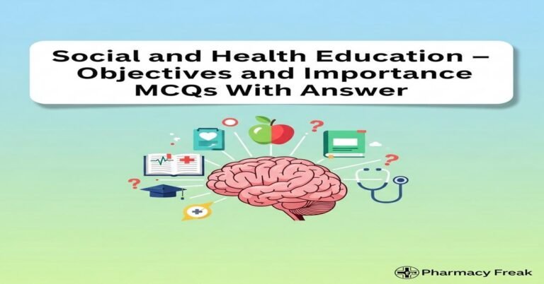 Social and health education – objectives and importance MCQs With Answer