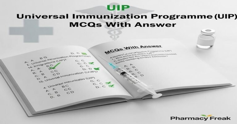 Universal Immunization Programme (UIP) MCQs With Answer