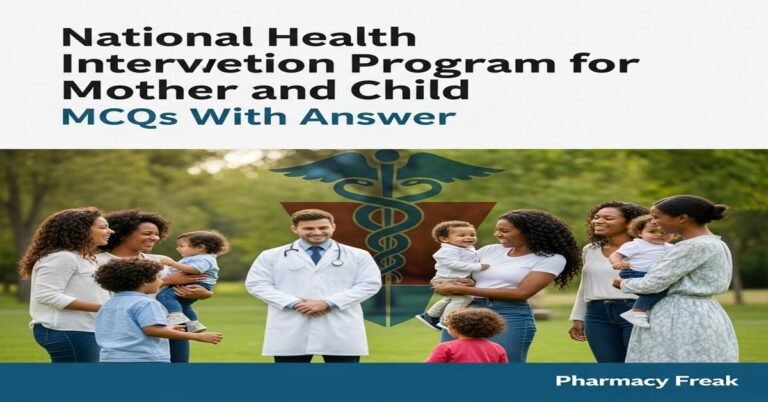 National Health Intervention Program for Mother and Child MCQs With Answer
