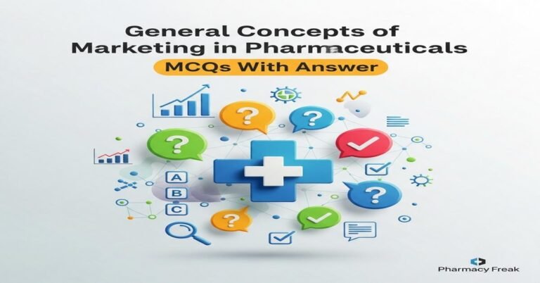 General concepts of marketing in pharmaceuticals MCQs With Answer