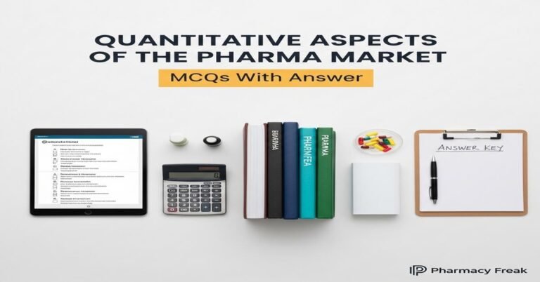 Quantitative aspects of the pharma market MCQs With Answer
