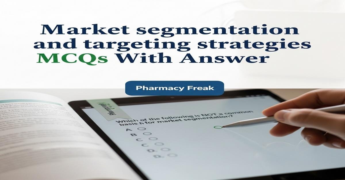 Market segmentation and targeting strategies MCQs With Answer