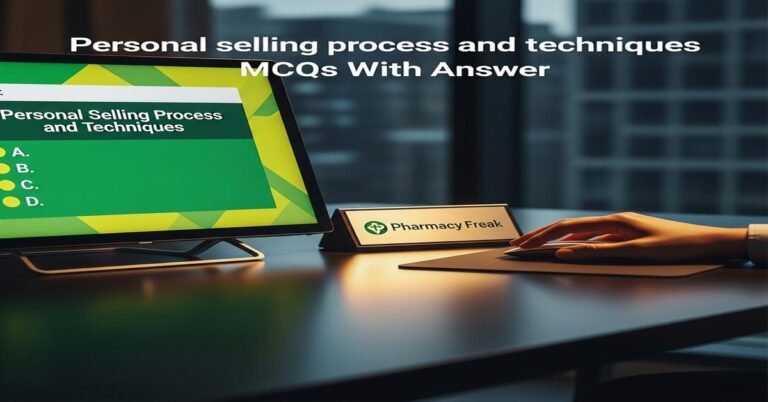 Personal selling process and techniques MCQs With Answer