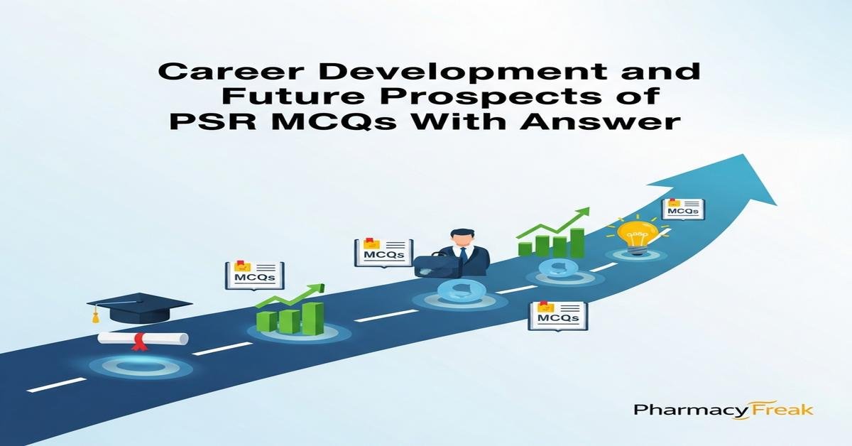 Career development and future prospects of PSR MCQs With Answer