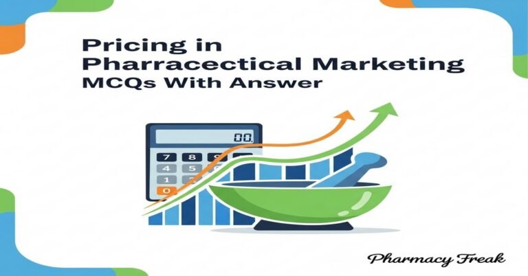 Pricing in pharmaceutical marketing MCQs With Answer