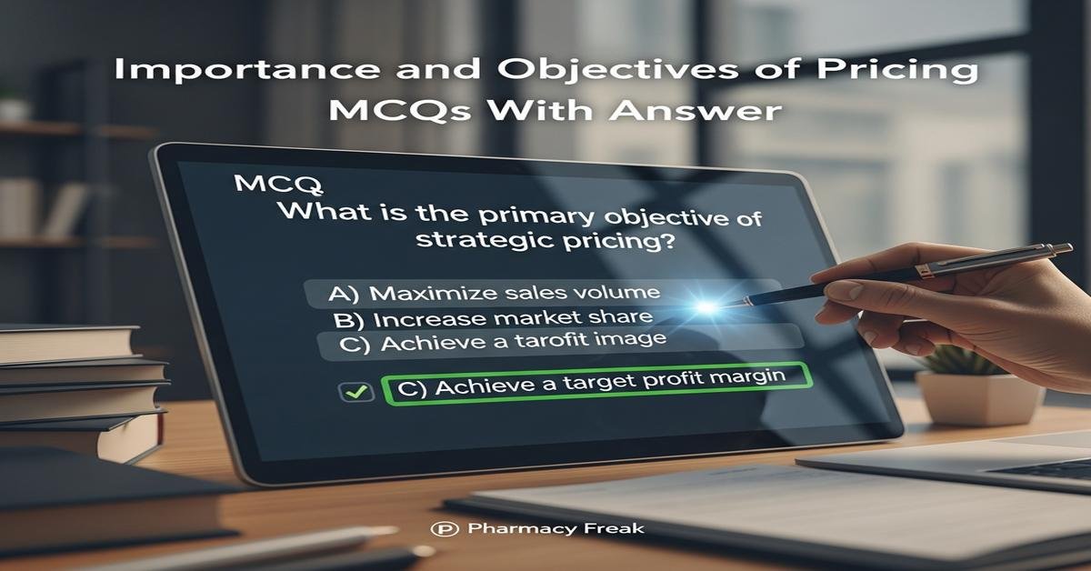 Importance and objectives of pricing MCQs With Answer