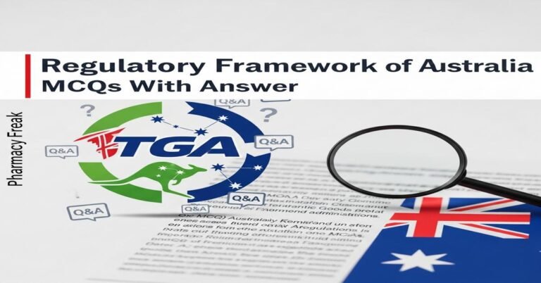 Regulatory framework of Australia (TGA) MCQs With Answer