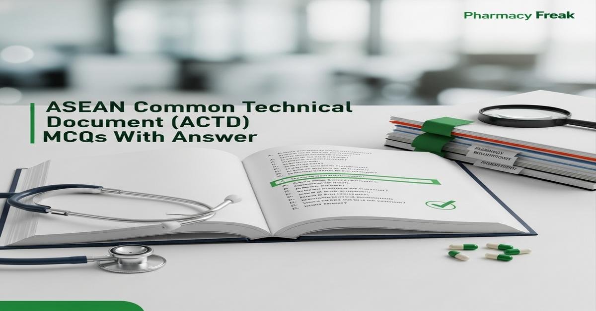 ASEAN Common Technical Document (ACTD) MCQs With Answer
