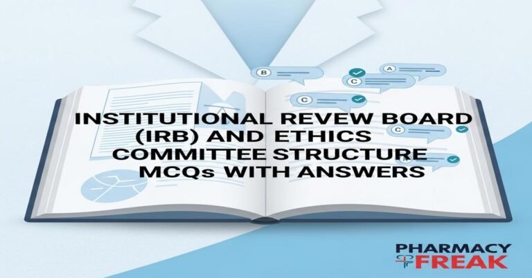 Institutional Review Board (IRB) and Ethics Committee structure MCQs With Answer
