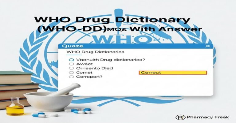 WHO Drug Dictionary (WHO-DD) MCQs With Answer