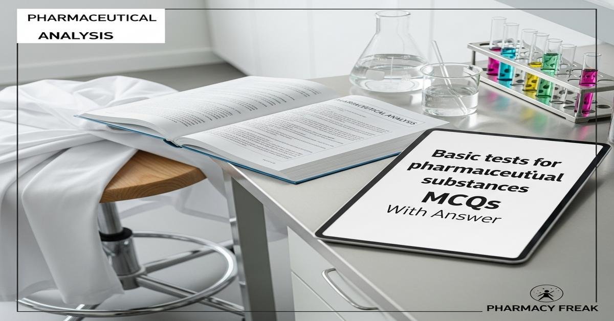 Basic tests for pharmaceutical substances MCQs With Answer