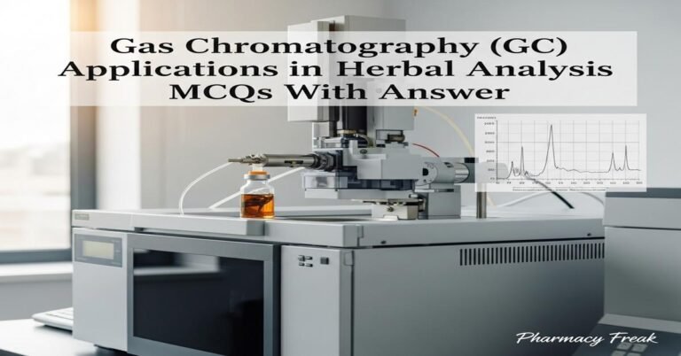 Gas chromatography (GC) applications in herbal analysis MCQs With Answer