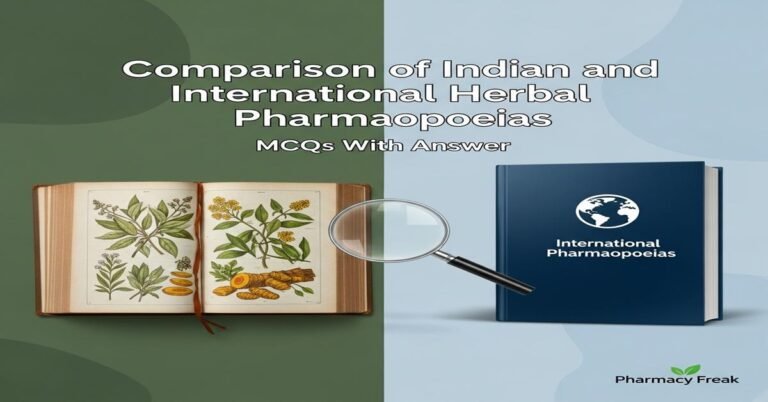 Comparison of Indian and international herbal pharmacopoeias MCQs With Answer