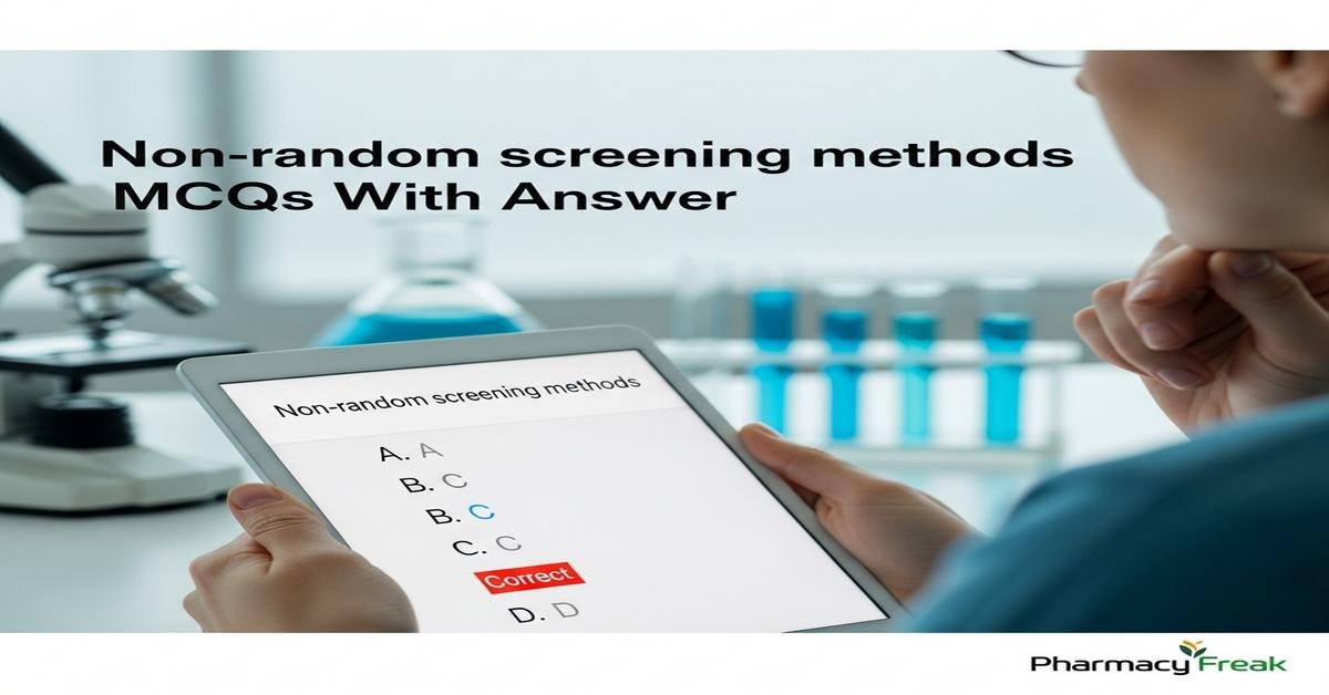 Non-random screening methods MCQs With Answer